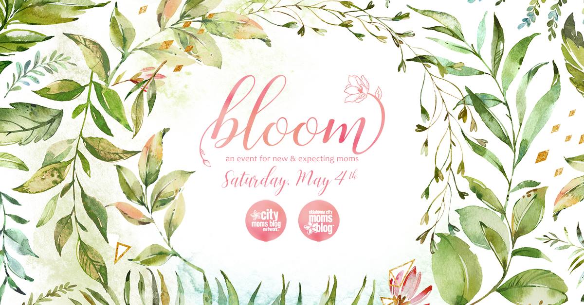 Bloom OKC Event OKC Moms blog