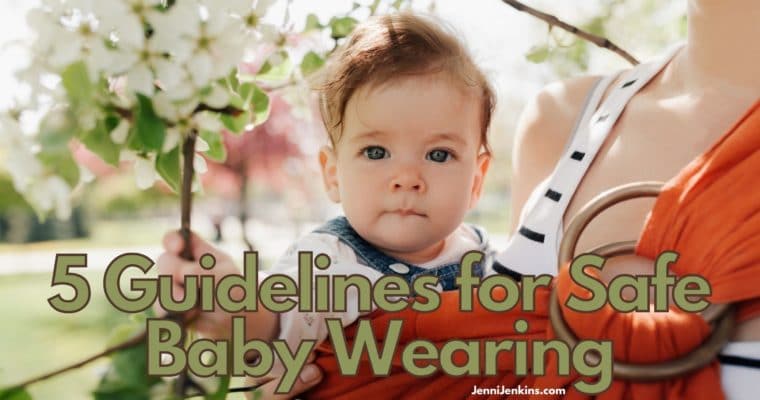 5 Guidelines for Safe Baby Wearing