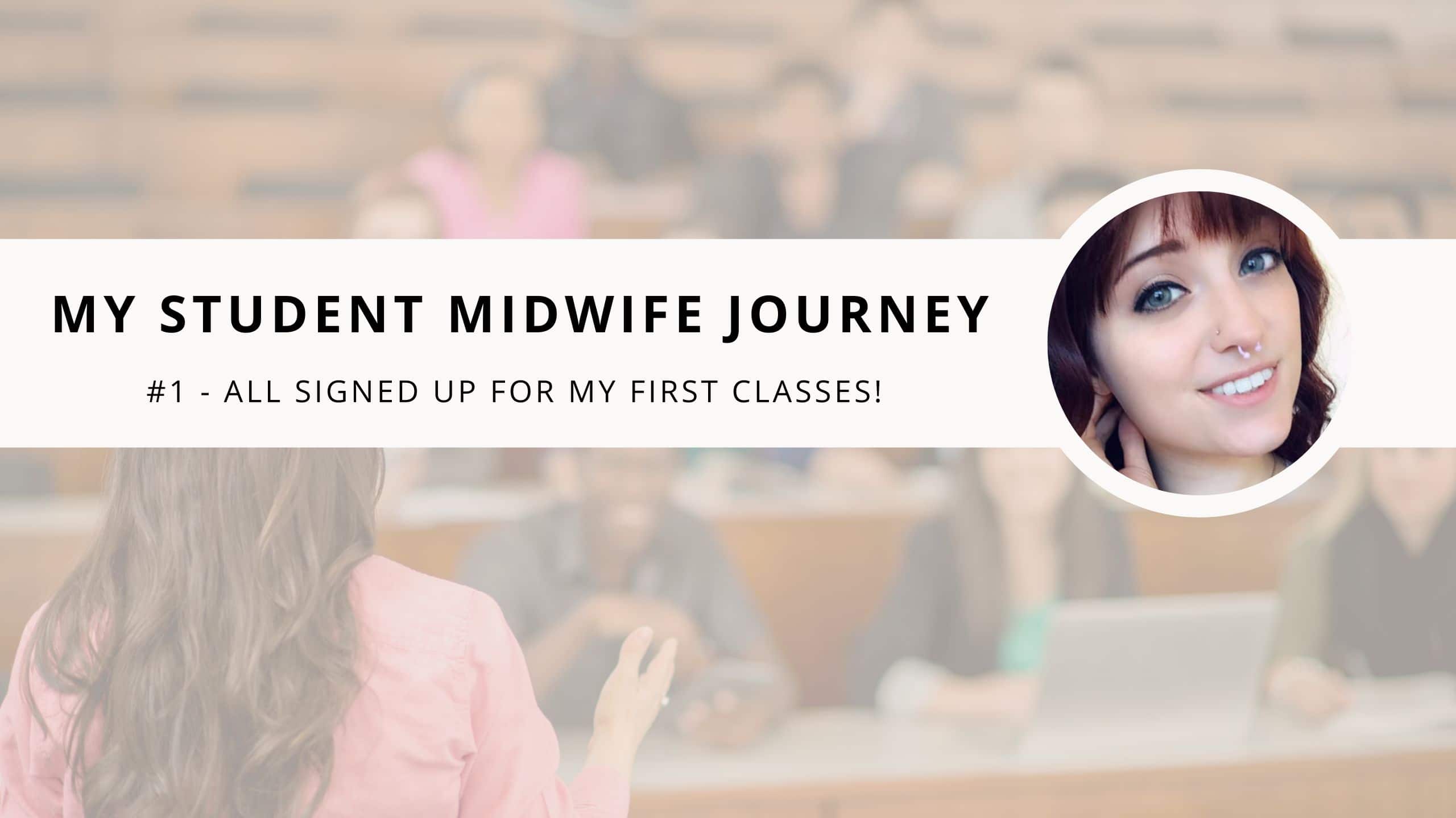 My student midwife journey Classes
